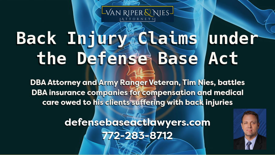 Photo of the back and spine with an injury with a photo of Defense Base Act Lawyer Tim Nies and text regarding back injury claims under the Defense Base Act with logo of Van Riper and Nies Attorneys